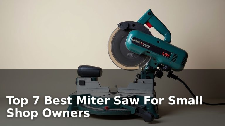 Top 7 Best Miter Saw For Small Shop Owners