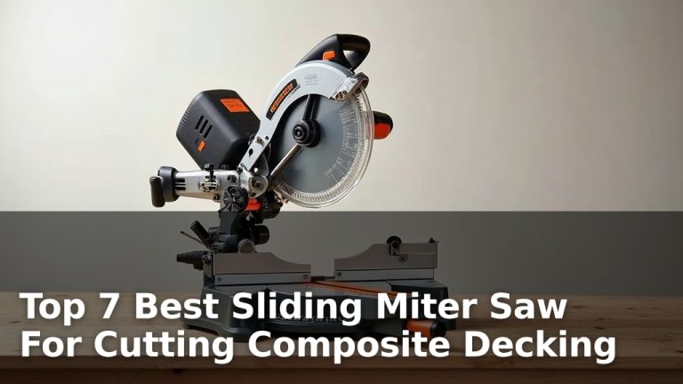 Top 7 Best Sliding Miter Saw For Cutting Composite Decking